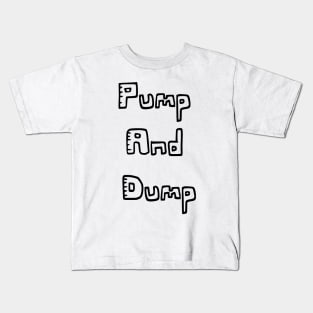 Pump and dump Comic Kids T-Shirt